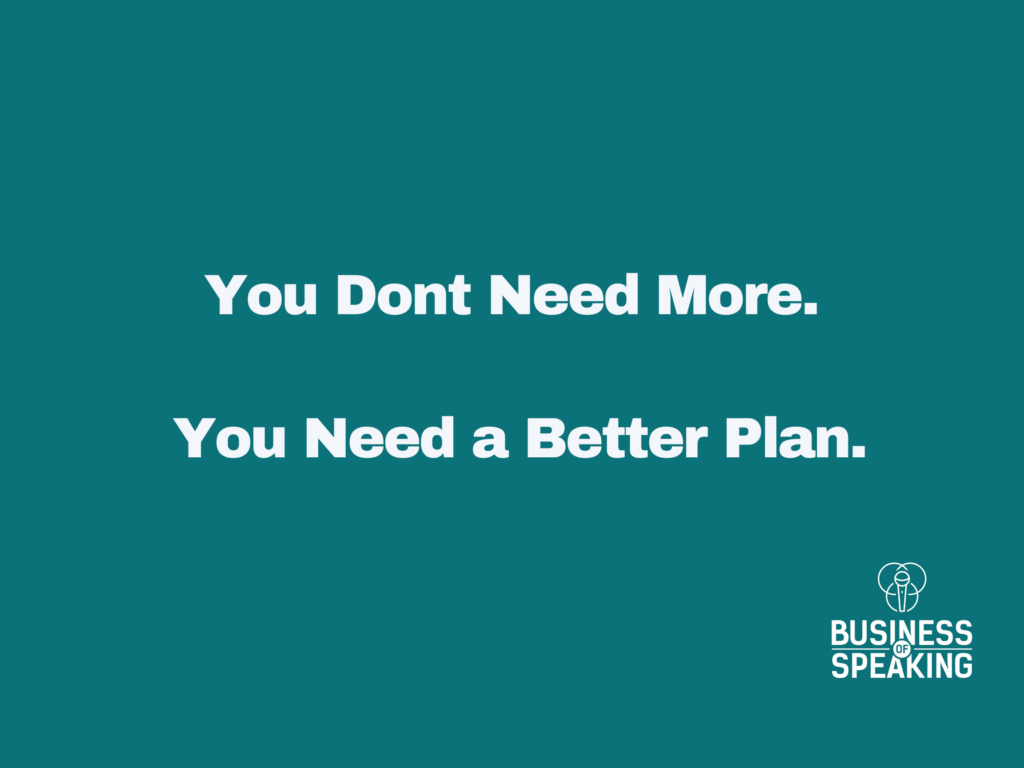 Test reading: You Dont Need More. You Need a Better Plan.
